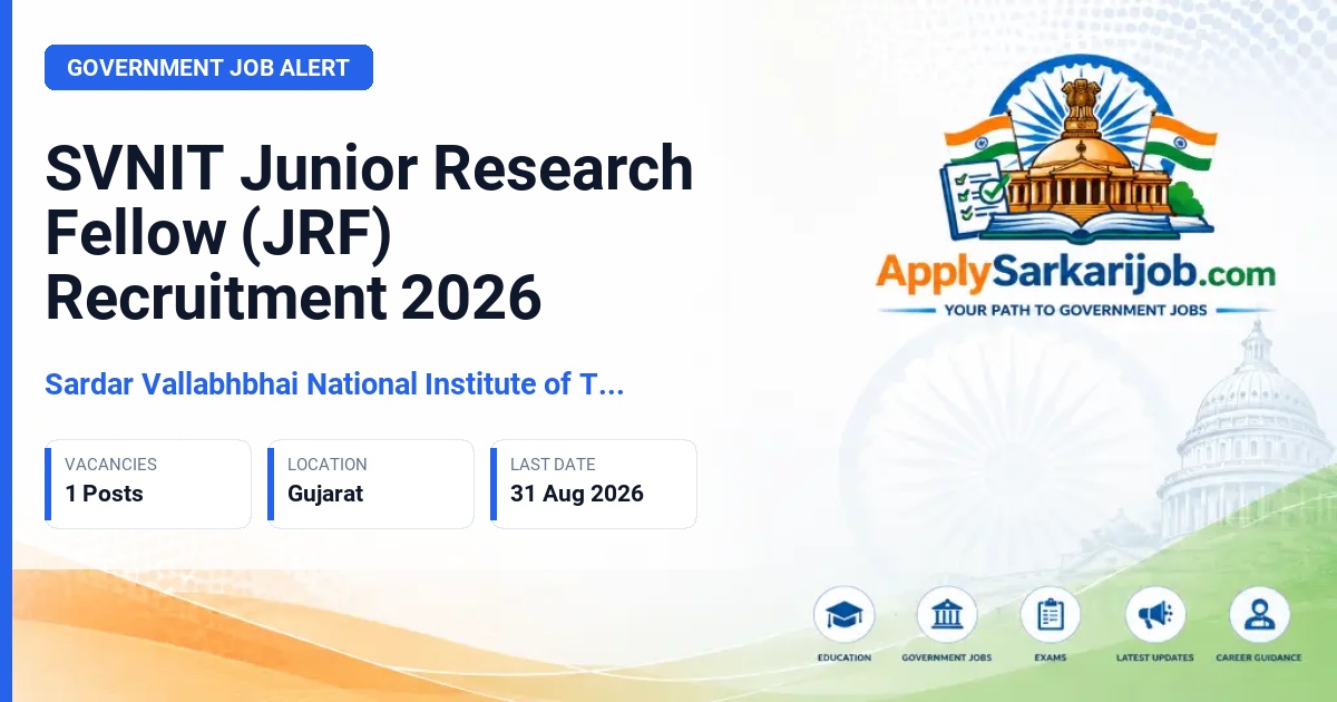 Sardar Vallabhbhai National Institute of Technology Surat - Junior Research Fellow (JRF) Official Notification Poster & Schedule