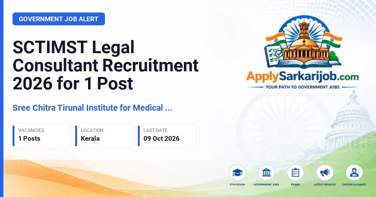 Sree Chitra Tirunal Institute for Medical Sciences and Technology (SCTIMST) - Legal Consultant Official Notification Poster & Schedule