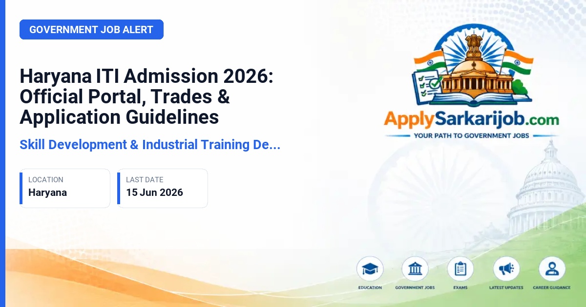 Skill Development & Industrial Training Department, Haryana - ITI Trades Admission Official Notification Poster & Schedule