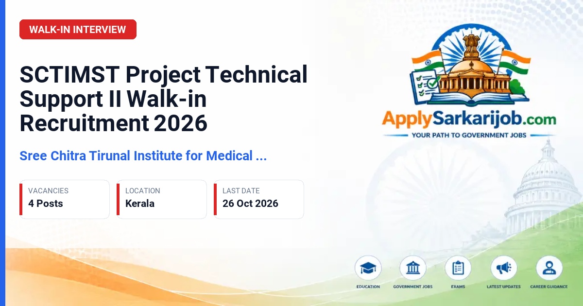 Sree Chitra Tirunal Institute for Medical Sciences and Technology - Project Technical Support II Official Notification Poster & Schedule