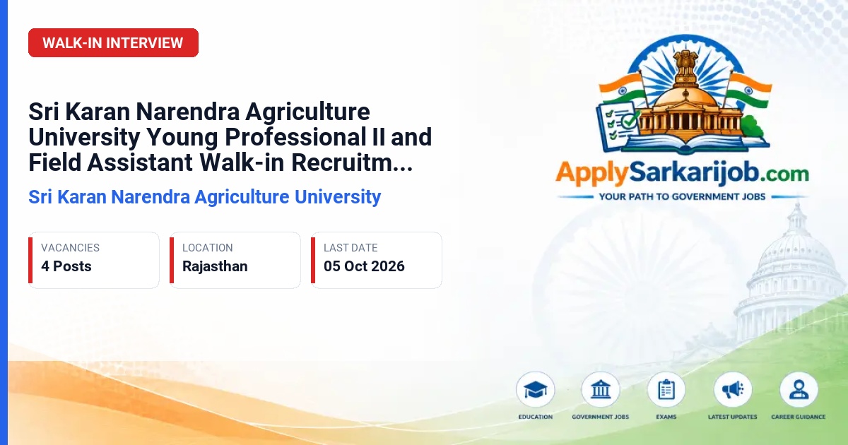 Sri Karan Narendra Agriculture University - Young Professional II and Field Assistant Official Notification Poster & Schedule