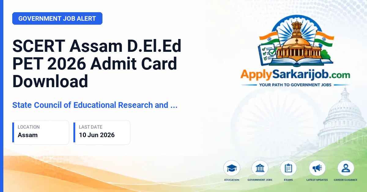 State Council of Educational Research and Training, Assam - D.El.Ed Admission (PET) Official Notification Poster & Schedule