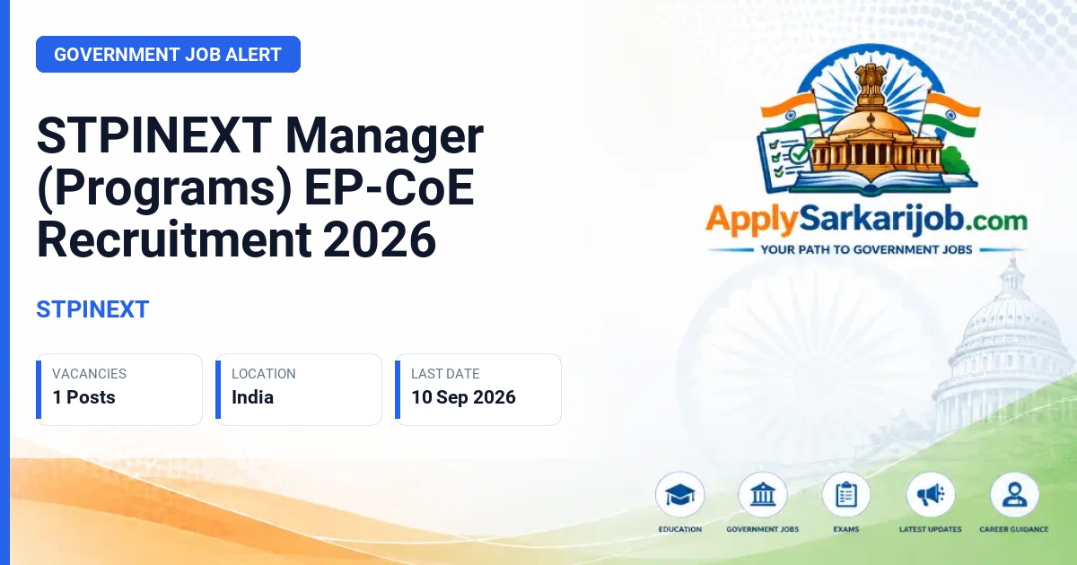 Software Technology Parks of India Next Initiative (STPINEXT) - Manager (Programs), EP-CoE Official Notification Poster & Schedule
