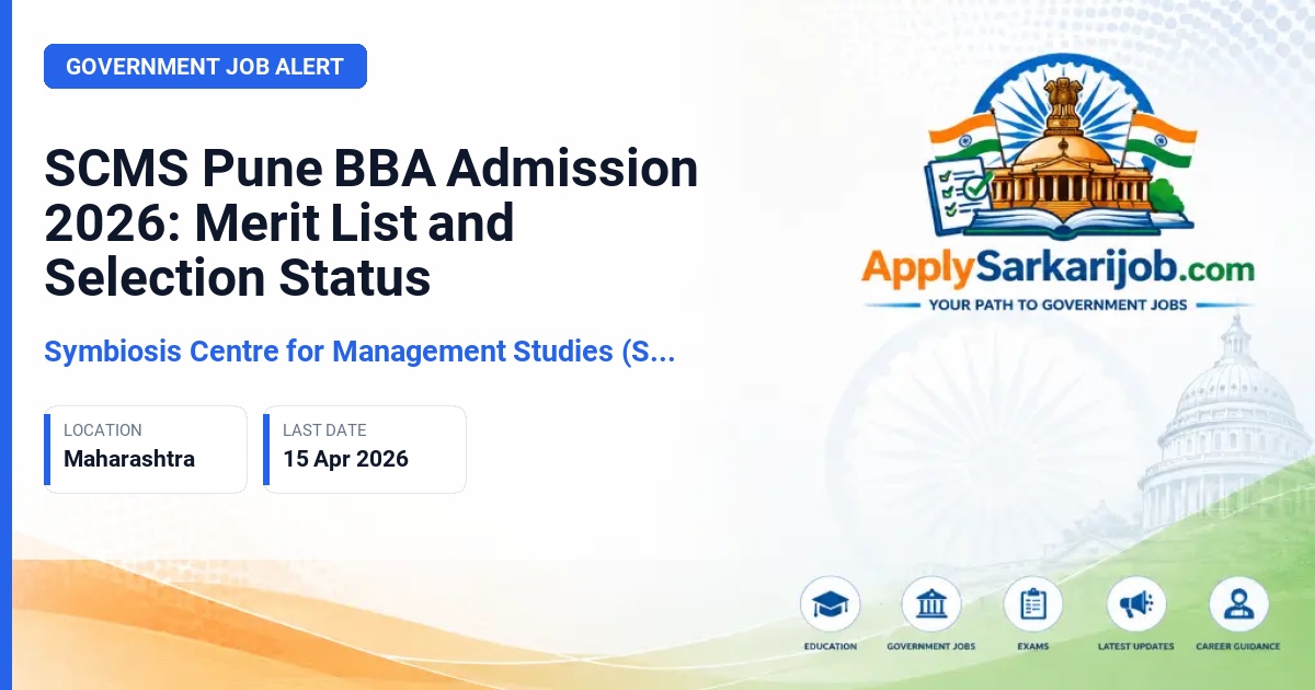 Symbiosis Centre for Management Studies (SCMS), Pune - BBA (Honours/Honours with Research) and Global BBA Official Notification Poster & Schedule
