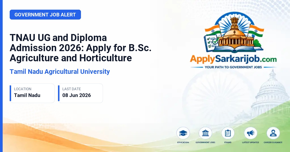 Tamil Nadu Agricultural University - UG & Diploma Courses Admission Official Notification Poster & Schedule