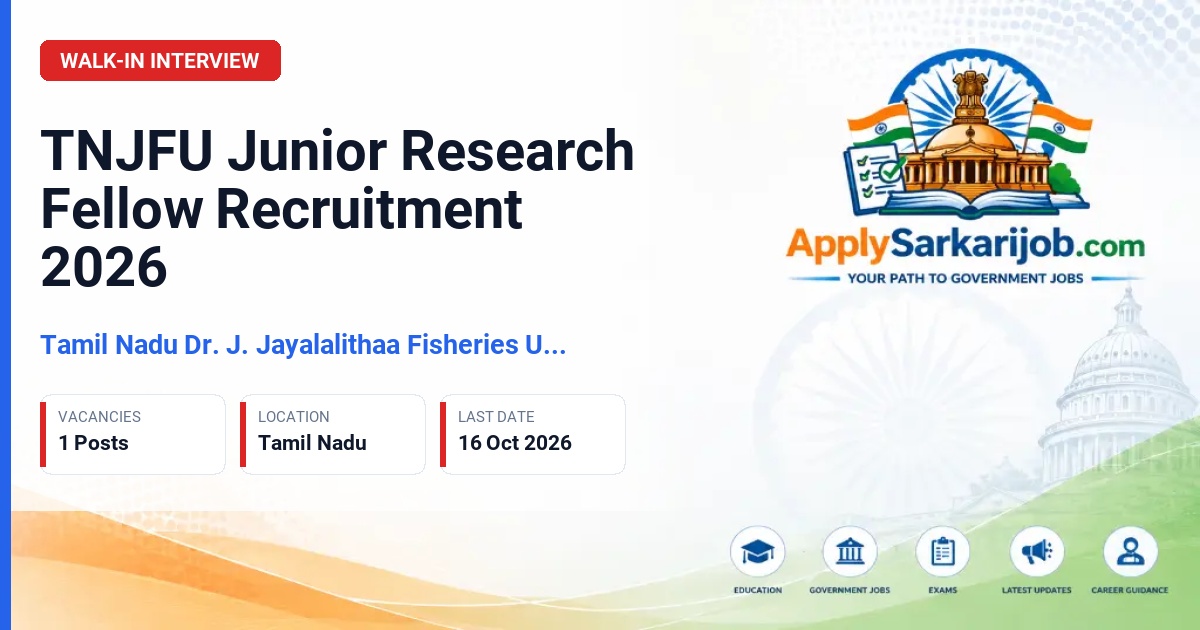 Tamil Nadu Dr. J. Jayalalithaa Fisheries University - Junior Research Fellow Official Notification Poster & Schedule