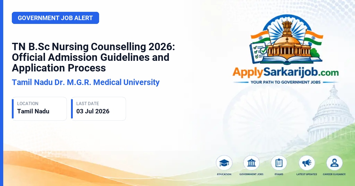 Tamil Nadu Dr. M.G.R. Medical University - B.Sc Nursing Admission Official Notification Poster & Schedule