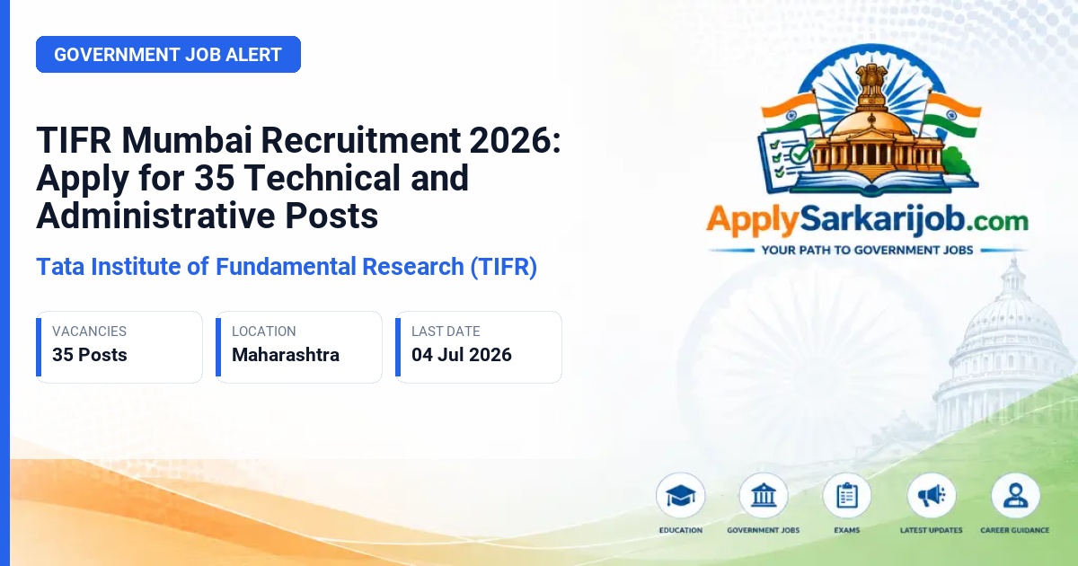 Tata Institute of Fundamental Research (TIFR) - Scientific Officer, Junior Engineer, Administrative Assistant, Tradesman, Clerk Official Notification Poster & Schedule