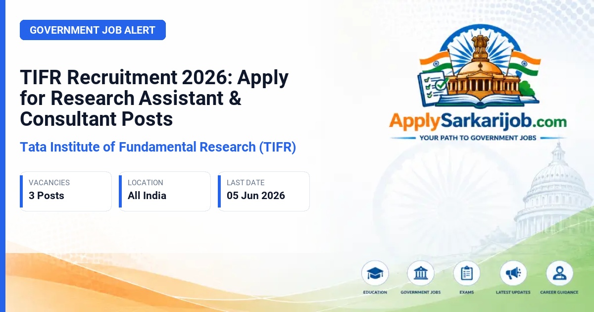Tata Institute of Fundamental Research (TIFR) - Project Research Assistant, Project Research Associate, Project Consultant Official Notification Poster & Schedule