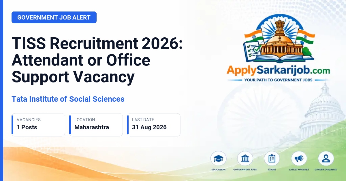 Tata Institute of Social Sciences - Attendant or Office Support Official Notification Poster & Schedule