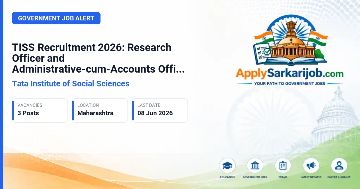Tata Institute of Social Sciences (TISS) - Research Officer and Administrative-cum-Accounts Officer Official Notification Poster & Schedule