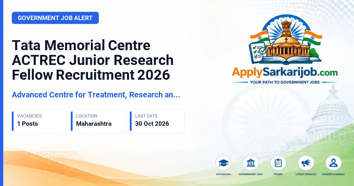 Advanced Centre for Treatment, Research and Education in Cancer (ACTREC) - Junior Research Fellow (JRF) Official Notification Poster & Schedule
