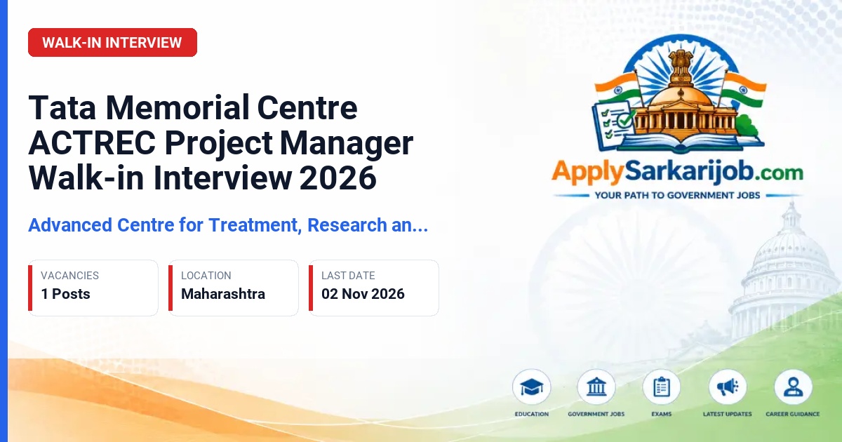 Advanced Centre for Treatment, Research and Education in Cancer (ACTREC) - Project Manager Official Notification Poster & Schedule