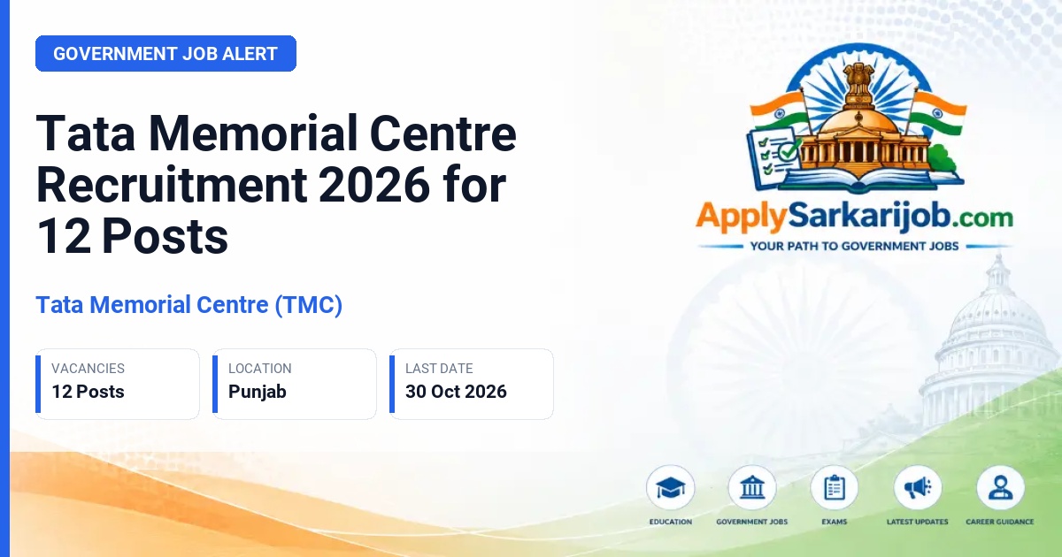Tata Memorial Centre (TMC) - Medical Officer, Scientific Officer, Medical Physicist, Scientific Assistant Official Notification Poster & Schedule