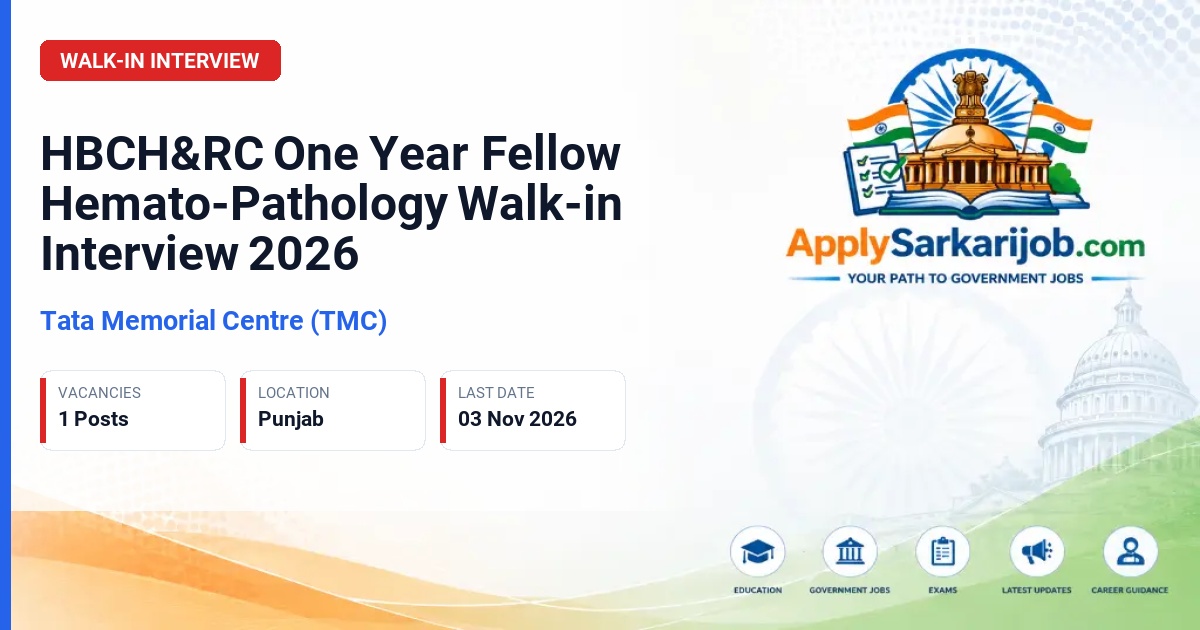 Tata Memorial Centre (TMC) - One Year Fellow (Hemato-Pathology) Official Notification Poster & Schedule