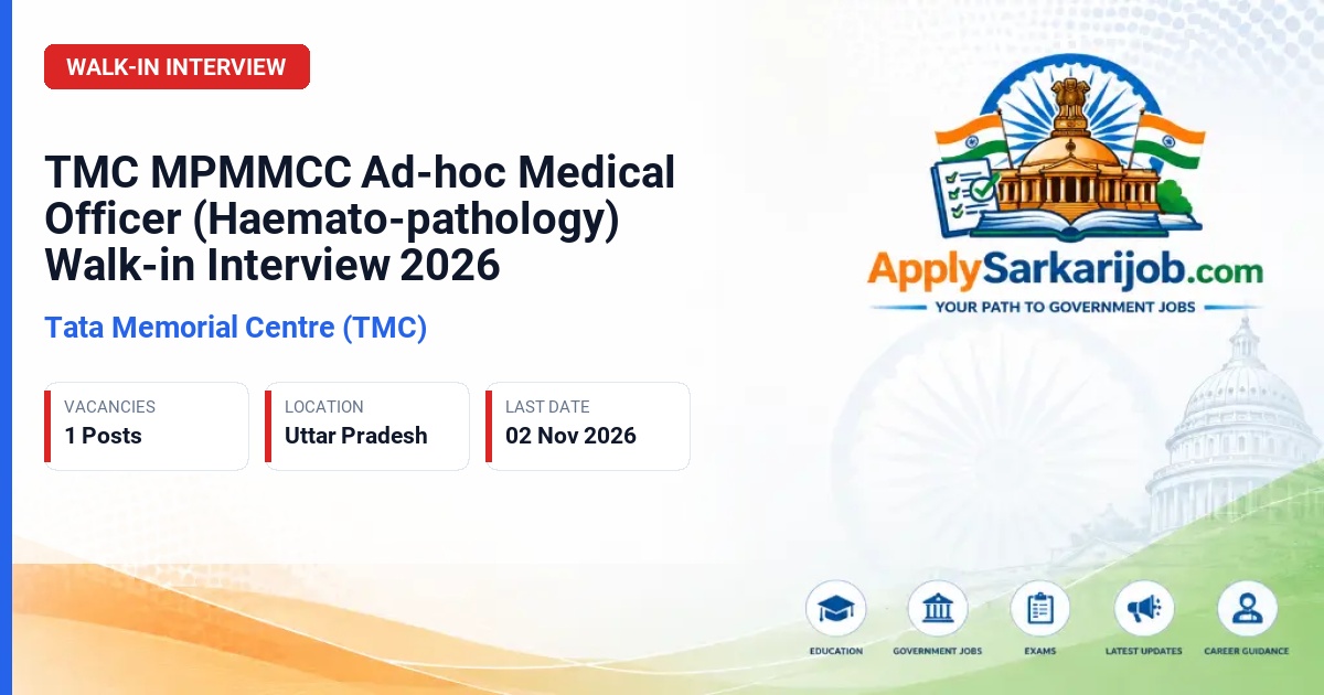 Tata Memorial Centre (TMC) - Ad-hoc Medical Officer (Haemato-pathology) Official Notification Poster & Schedule