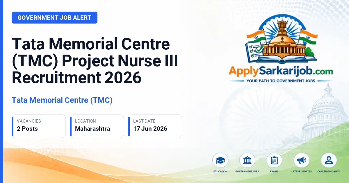Tata Memorial Centre (TMC) - Project Nurse III Official Notification Poster & Schedule