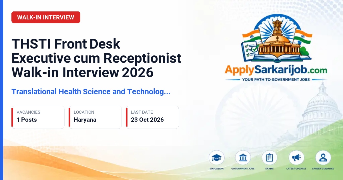 Translational Health Science and Technology Institute (THSTI) - Front desk Executive cum Receptionist (Highly Skilled) Official Notification Poster & Schedule
