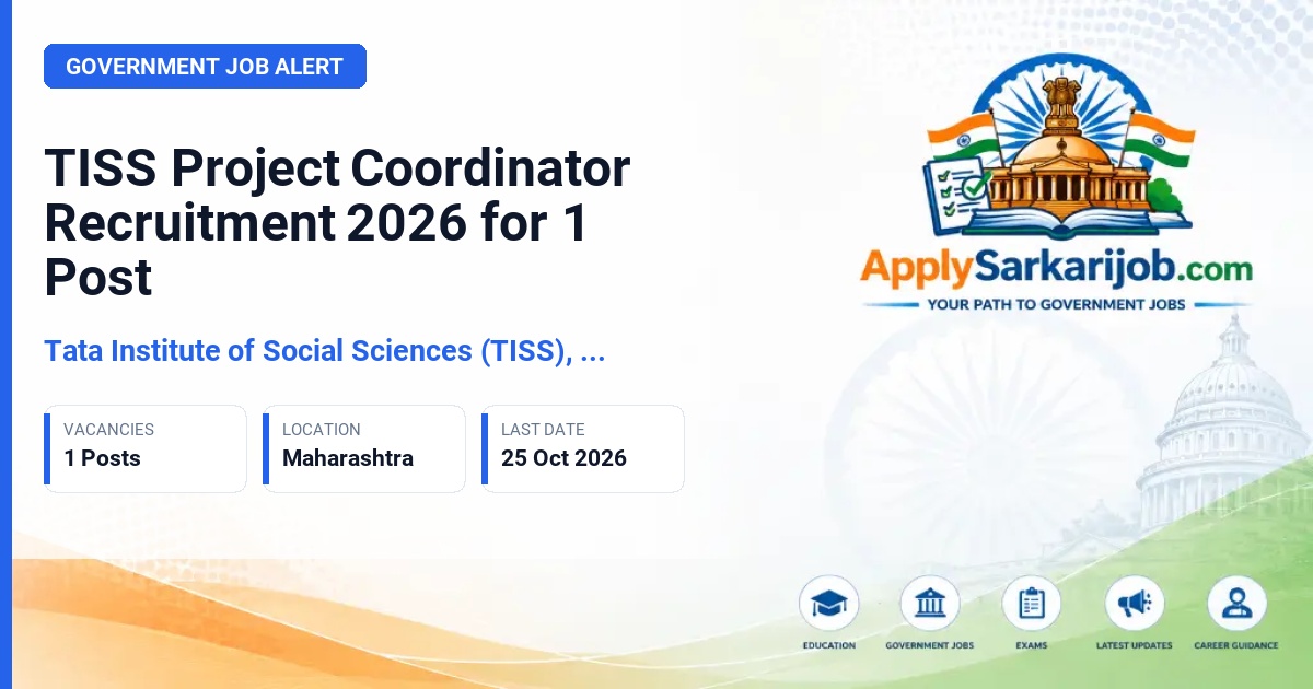 Tata Institute of Social Sciences (TISS), Mumbai - Project Coordinator Official Notification Poster & Schedule