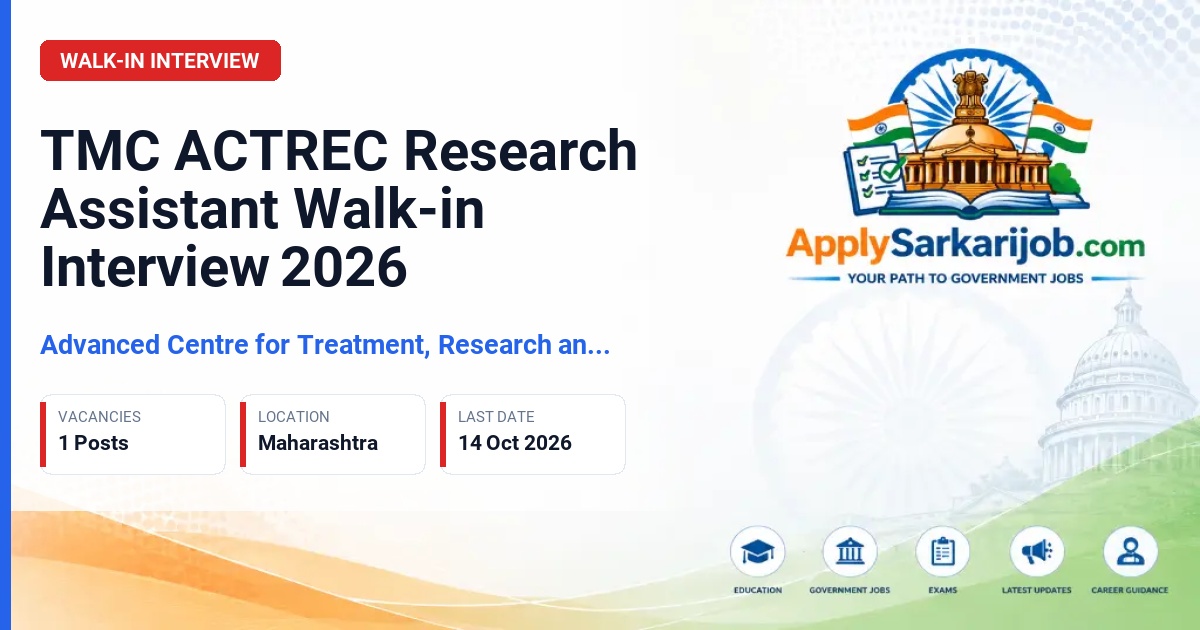 Advanced Centre for Treatment, Research and Education in Cancer (ACTREC) - Research Assistant Official Notification Poster & Schedule