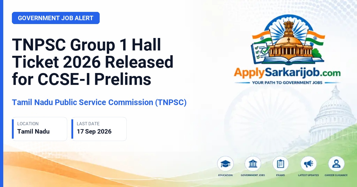 Tamil Nadu Public Service Commission (TNPSC) - Combined Civil Services Examination-I (Group I Services) Official Notification Poster & Schedule