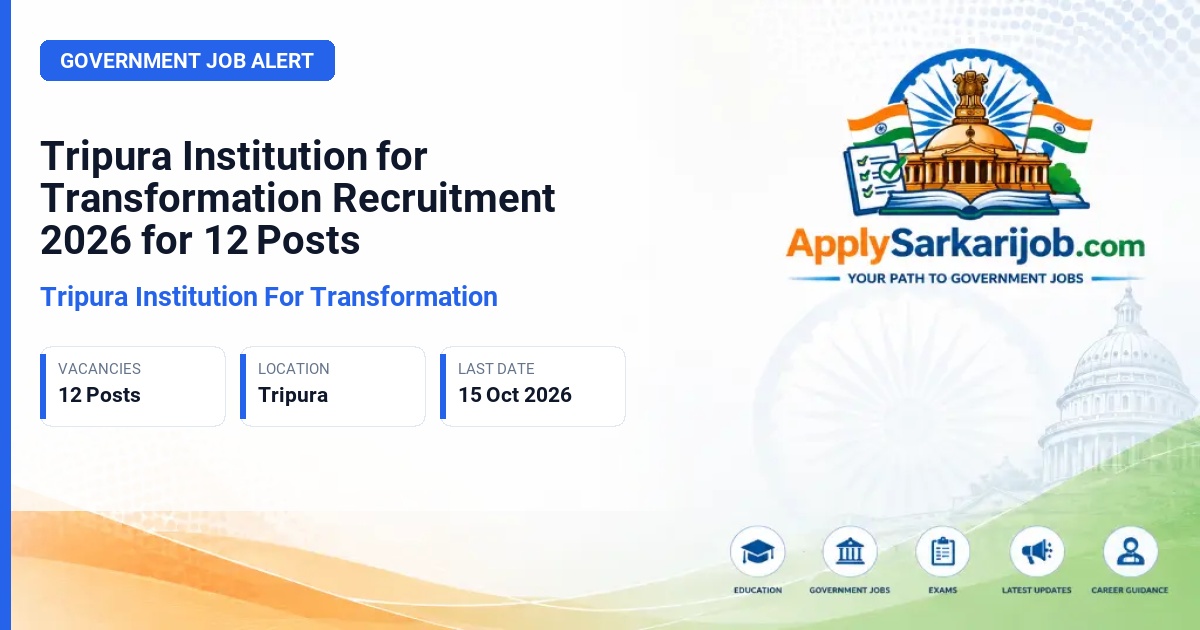 Tripura Institution For Transformation - Various Posts Official Notification Poster & Schedule