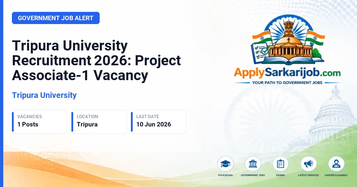 Tripura University - Project Associate-1 Official Notification Poster & Schedule