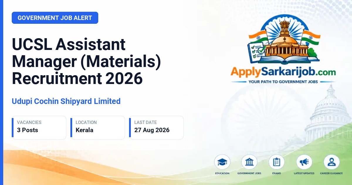 Udupi Cochin Shipyard Limited - Assistant Manager (Materials) Official Notification Poster & Schedule