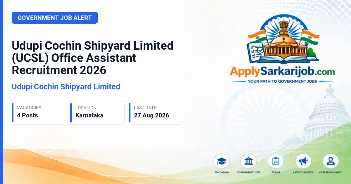 Udupi Cochin Shipyard Limited - Office Assistant Official Notification Poster & Schedule
