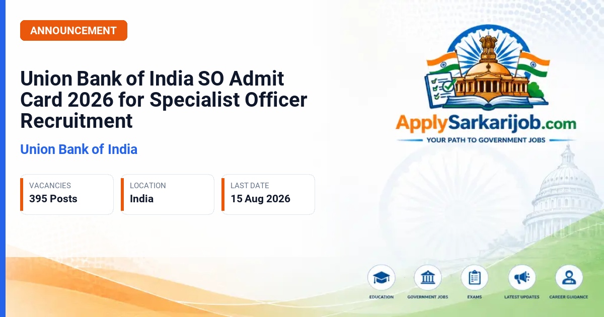 Union Bank of India - Specialist Officer (SO), General Banking Officer (GBO) Official Notification Poster & Schedule