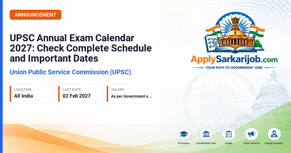 Union Public Service Commission (UPSC) - Various Services (IAS, IPS, IFS, ESE, NDA, CDS, CAPF) Official Notification Poster & Schedule
