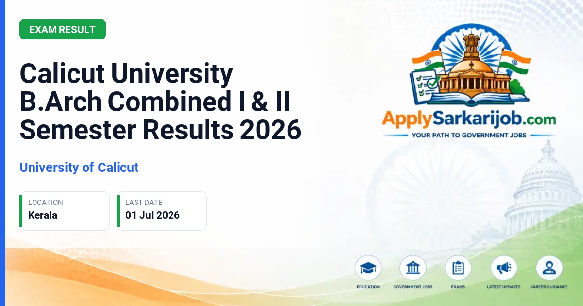 University of Calicut - Calicut University B.Arch Combined I & II Semester Results 2026 Official Notification Poster & Schedule