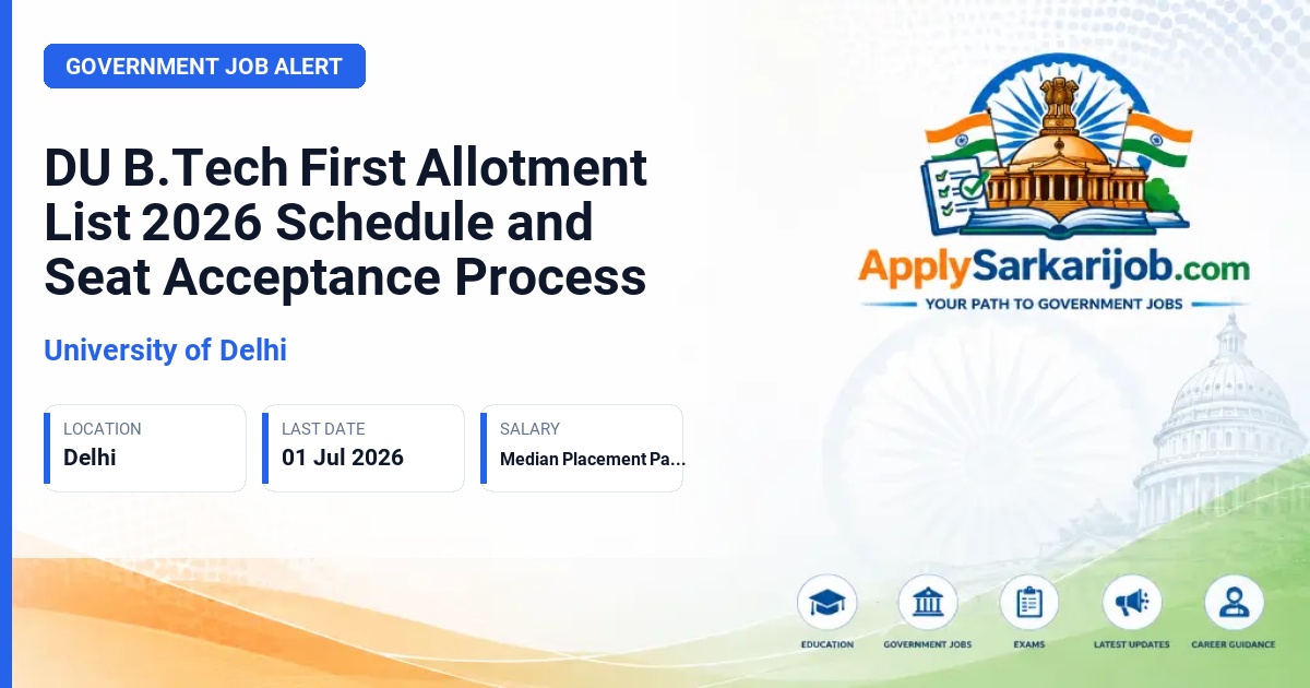 University of Delhi - DU B.Tech First Allotment List 2026 Schedule and Seat Acceptance Process Official Notification Poster & Schedule