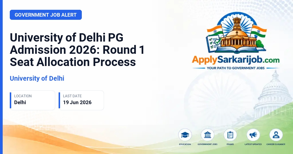 University of Delhi - University of Delhi PG Admission 2026: Round 1 Seat Allocation Process Official Notification Poster & Schedule