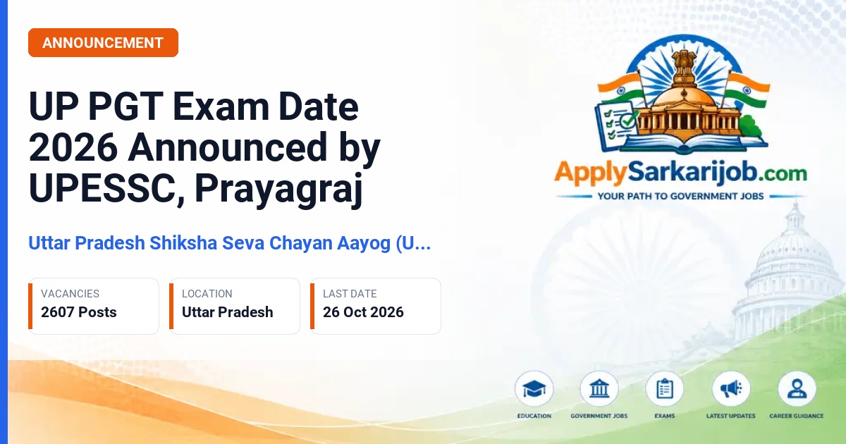 Uttar Pradesh Shiksha Seva Chayan Aayog (UPESSC) - Post Graduate Teacher (PGT) / Pravakta Official Notification Poster & Schedule
