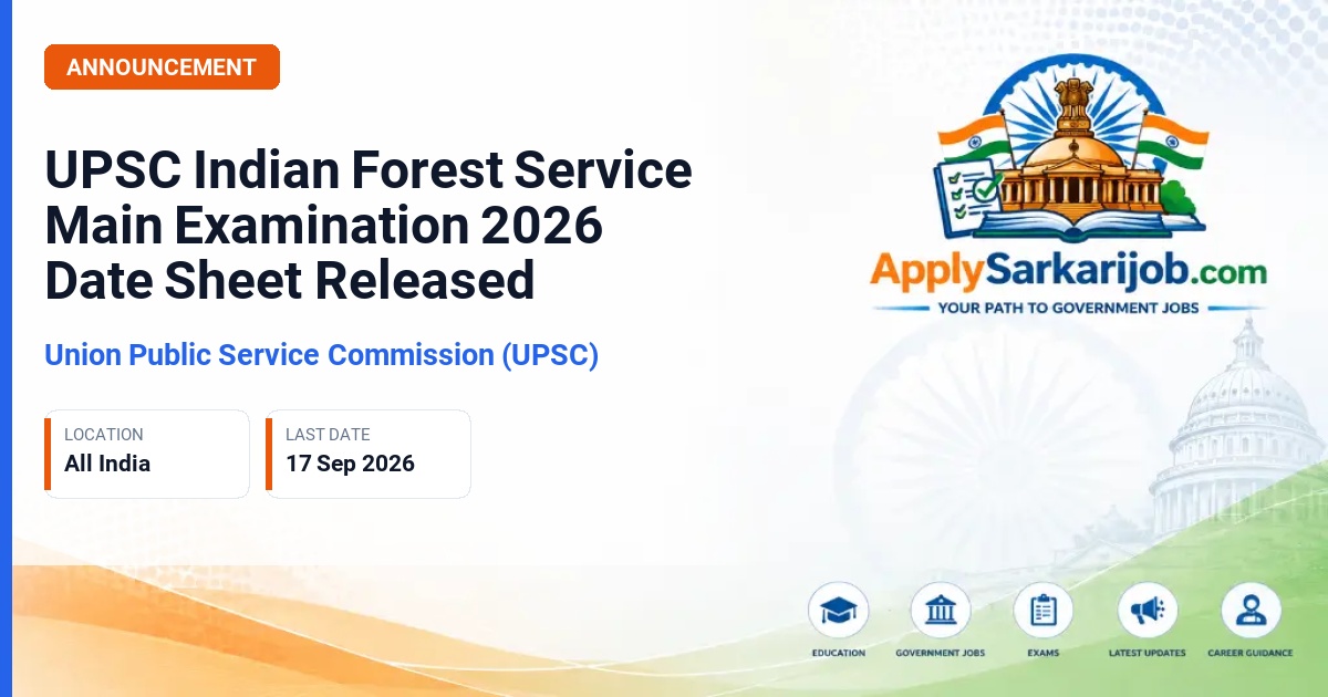 Union Public Service Commission (UPSC) - Indian Forest Service (Main) Examination, 2026 Official Notification Poster & Schedule