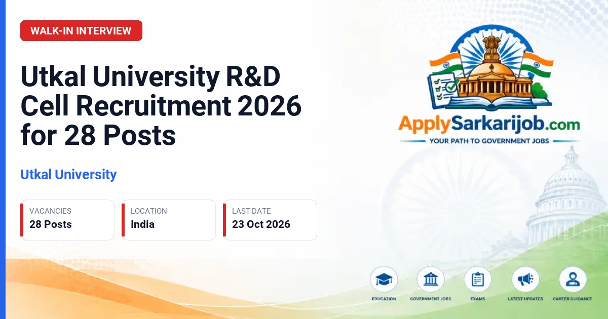 Utkal University - Research Associate, Research Assistant, Field Investigator, and Research-cum-Academic Coordinator Official Notification Poster & Schedule