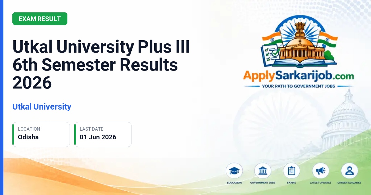 Utkal University - Utkal University Plus III 6th Semester Results 2026 Official Notification Poster & Schedule