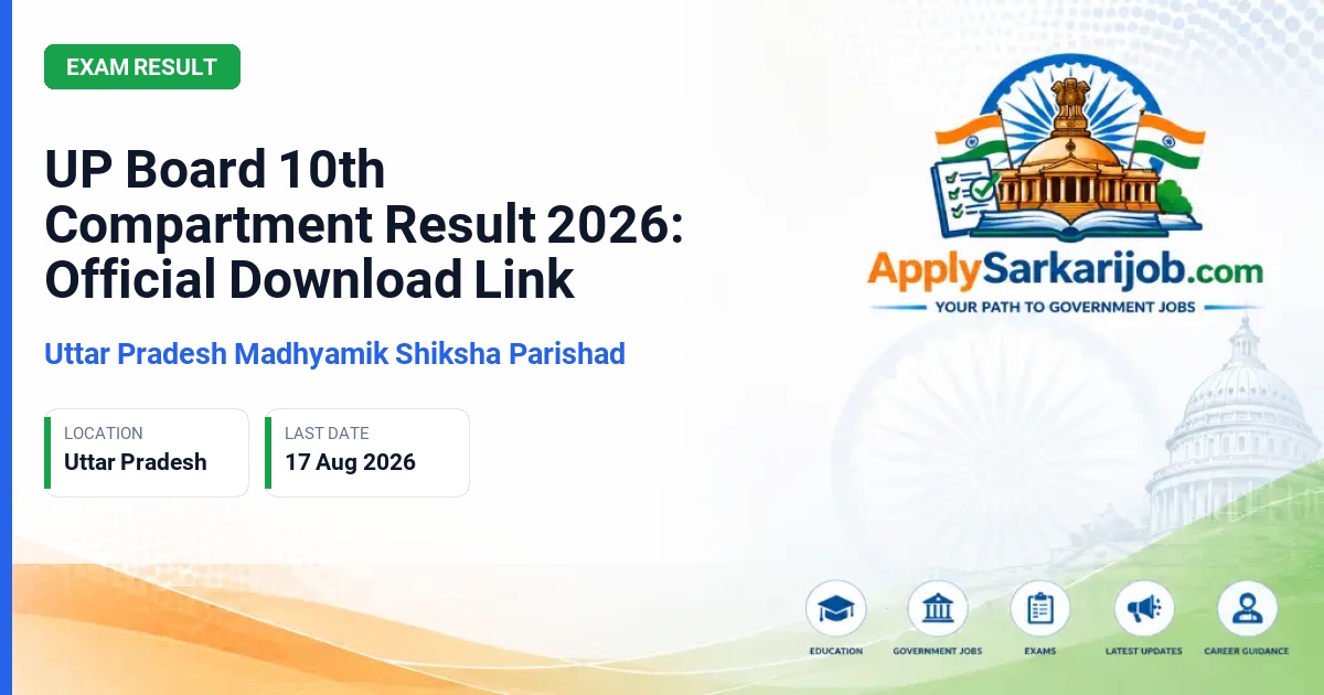 Uttar Pradesh Madhyamik Shiksha Parishad - UP Board 10th Compartment Result 2026: Official Download Link Official Notification Poster & Schedule