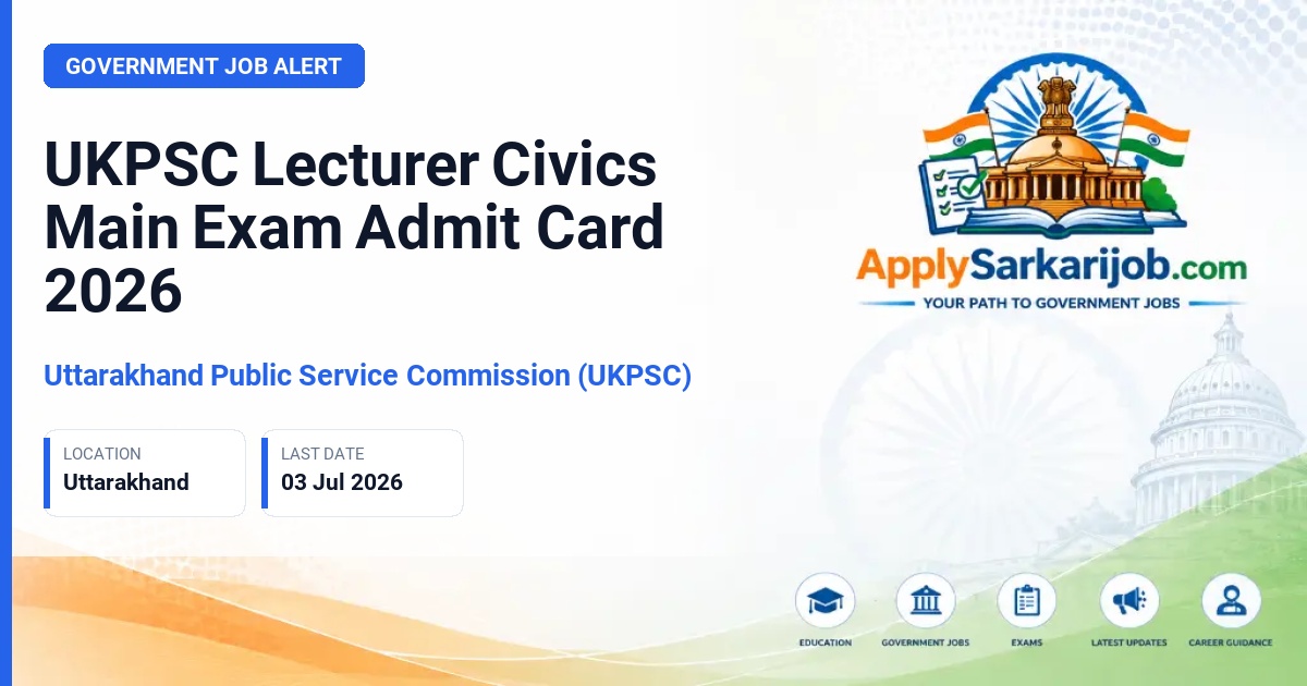 Uttarakhand Public Service Commission (UKPSC) - Lecturer (Civics) Official Notification Poster & Schedule