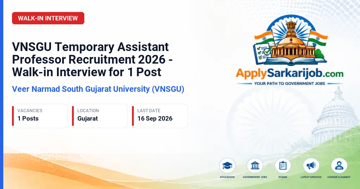 Veer Narmad South Gujarat University (VNSGU) - Temporary Assistant Professor Official Notification Poster & Schedule