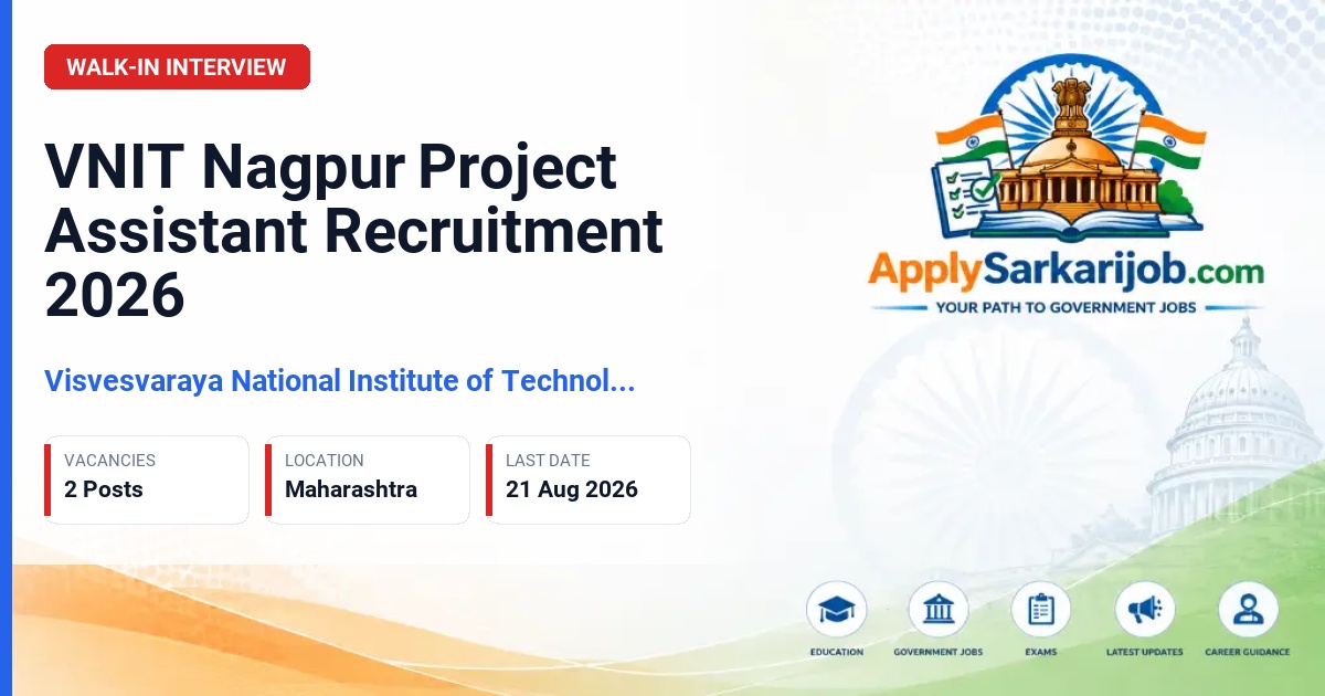 Visvesvaraya National Institute of Technology Nagpur - Project Assistant Official Notification Poster & Schedule