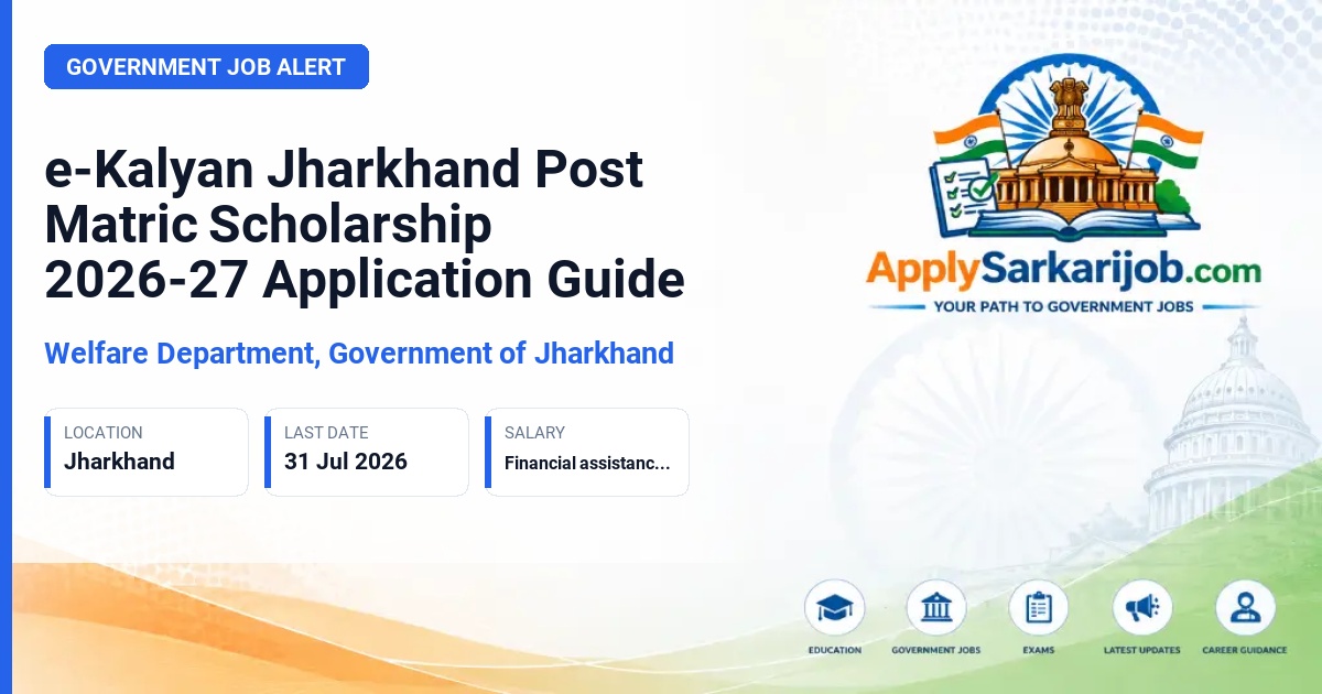 Welfare Department, Government of Jharkhand - Post Matric Scholarship Official Notification Poster & Schedule