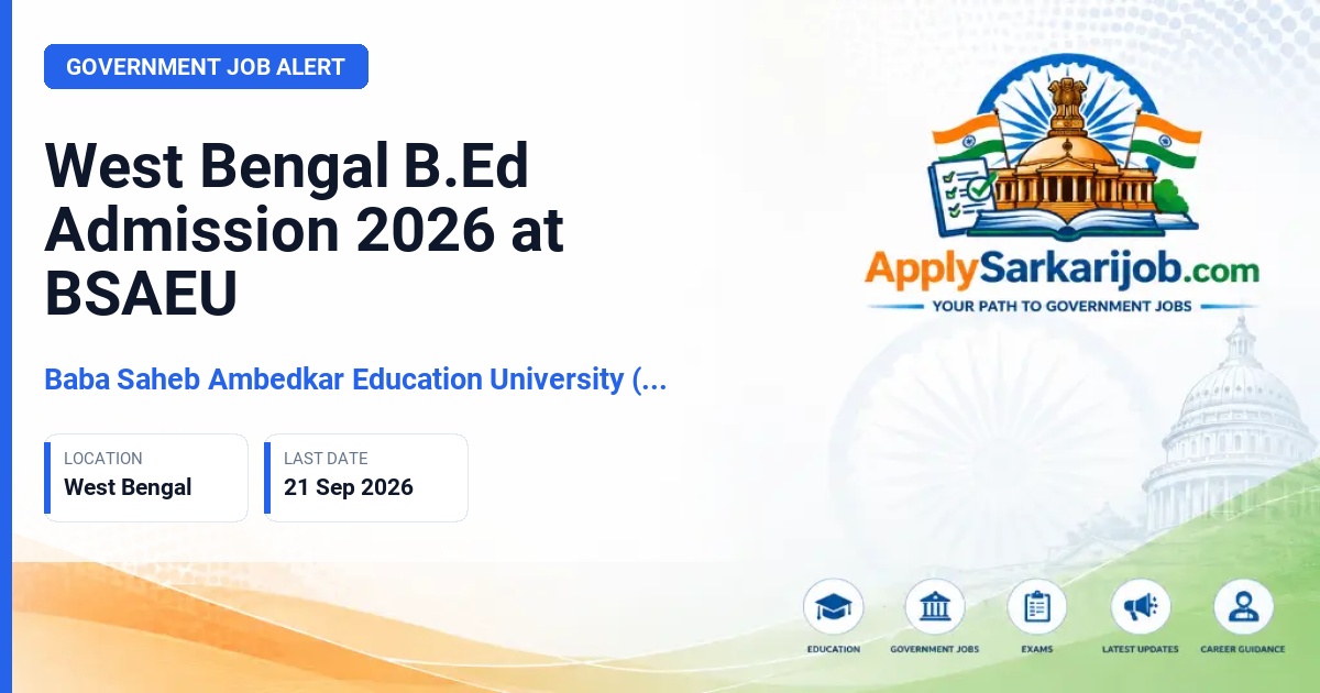 Baba Saheb Ambedkar Education University (BSAEU) - Bachelor of Education (B.Ed) Admission Official Notification Poster & Schedule