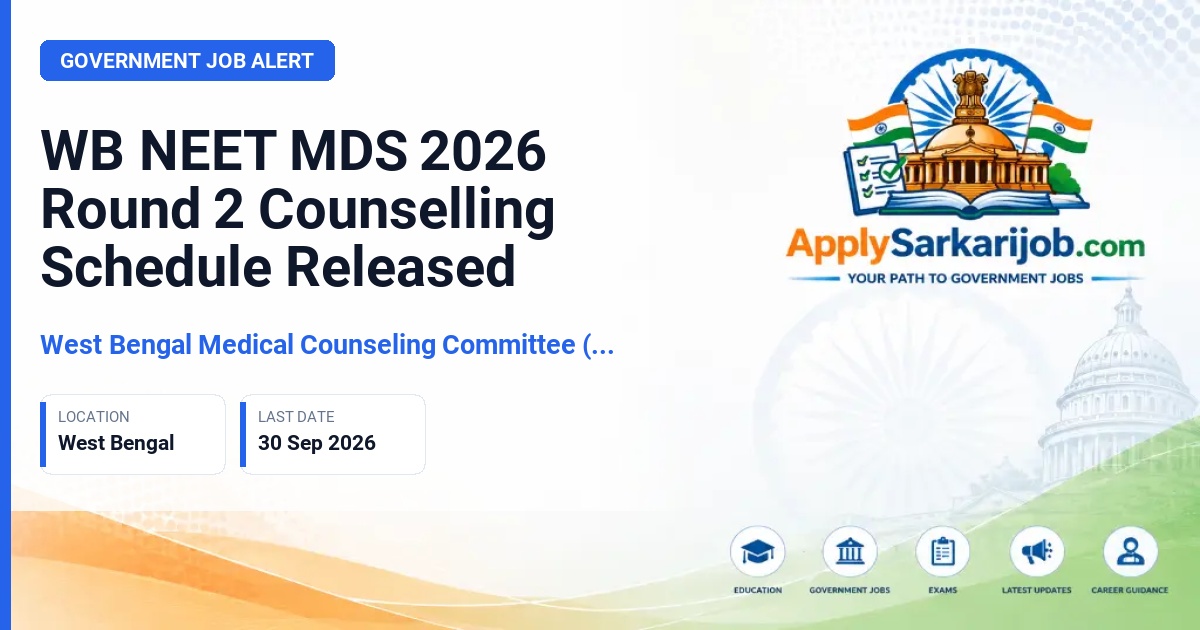 West Bengal Medical Counseling Committee (WBMCC), Directorate of Medical Education - NEET MDS 2026 Round 2 Counselling Official Notification Poster & Schedule