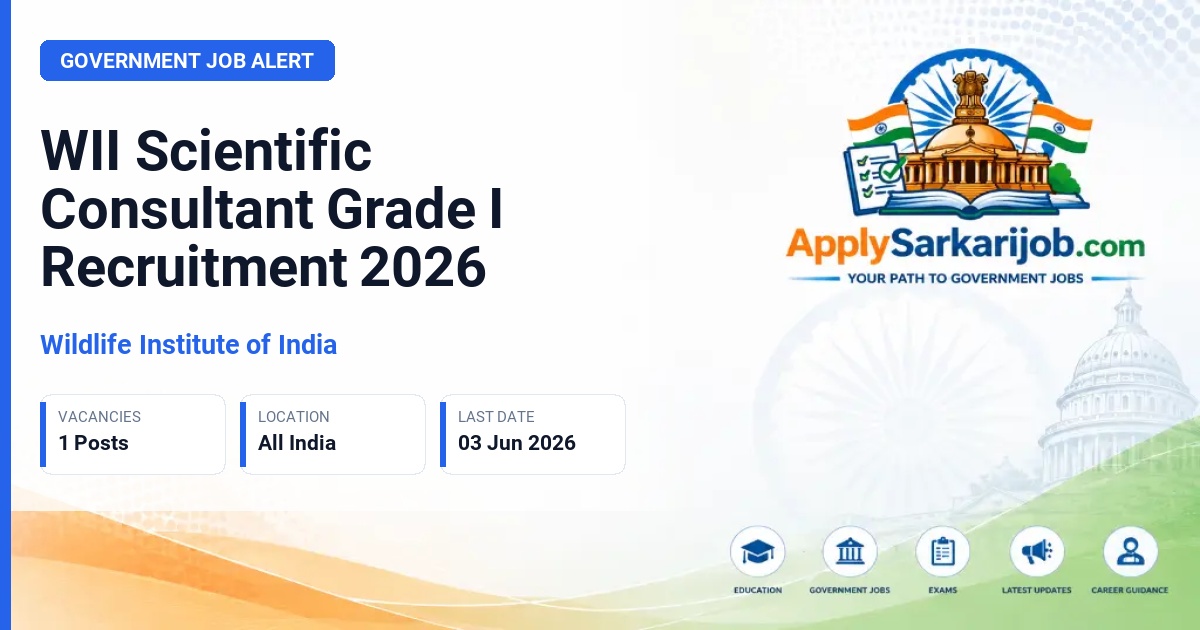 Wildlife Institute of India - Scientific Consultant Grade I Official Notification Poster & Schedule