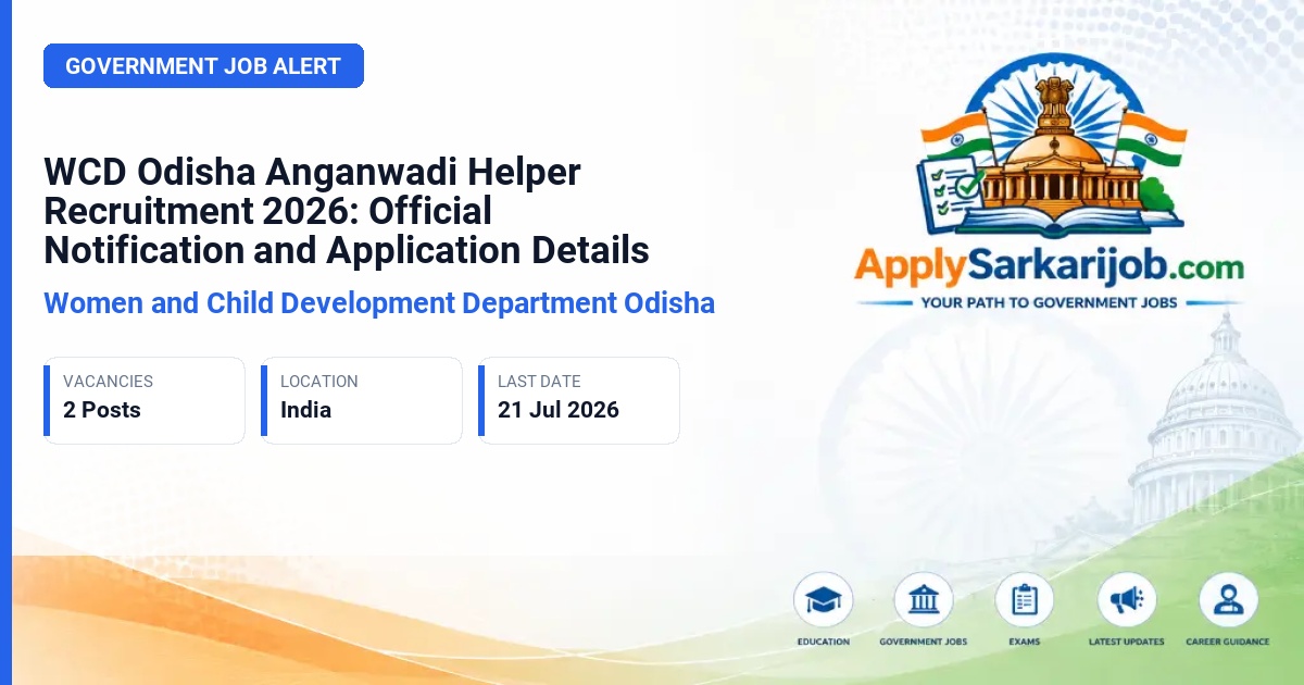 Women and Child Development Department Odisha - Anganwadi Helper Official Notification Poster & Schedule