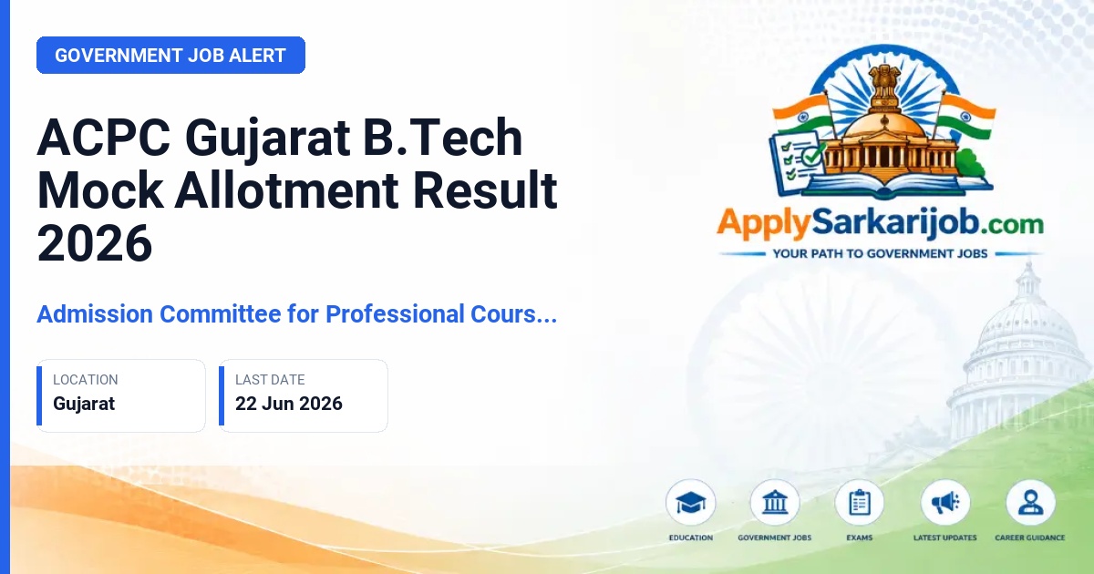 Admission Committee for Professional Courses (ACPC), Gujarat - First Year B.Tech Admission Official Notification Poster & Schedule