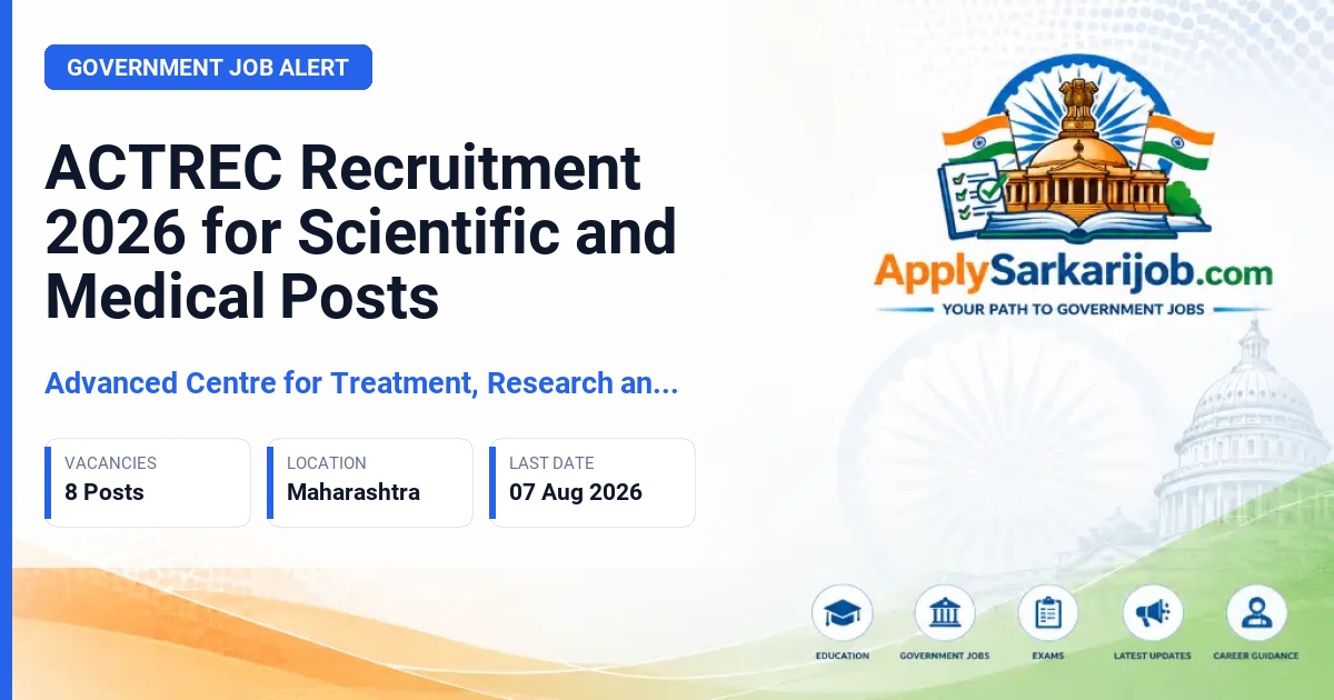 Advanced Centre for Treatment, Research and Education in Cancer (ACTREC) - Medical Physicist, Scientific Officer, Scientific Assistant Official Notification Poster & Schedule