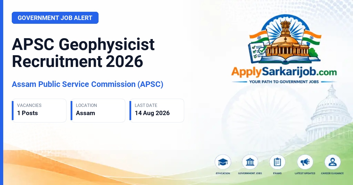 Assam Public Service Commission (APSC) - Geophysicist Official Notification Poster & Schedule